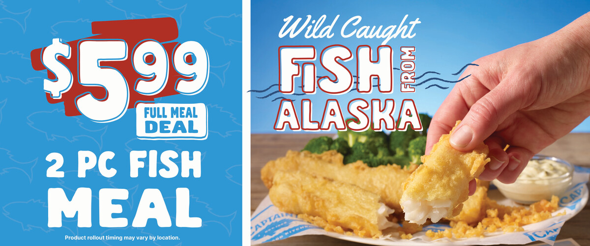 $5.99 Full Meal Deal - 2 Piece Fish Meal. Wild Caught fish from Alaska. Product rollout timing may vary by location.