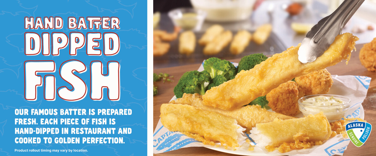 Hand Batter Dipped Fish. Our famous batter is prepared fresh. Each piece of fish is hand-dipped in restaurant and cooked to golden perfection. Product rollout timing may vary by location.