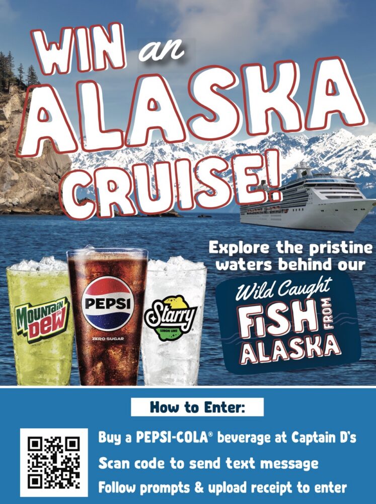 Win an Alaska Cruise! Explore the pristine waters behind our Wild Caught fish from Alaska.
How to Enter: Buy a PEPSI-COLA beverage at Captain D's. Scan code to send text message. Follow prompts & upload recipe to enter.
